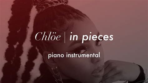 chloe in pieces|in pieces chloe lyrics.